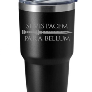 Si Vis Pacem Para Bellum with Sword Stainless Steel Tumbler/ Cup + Free Gift