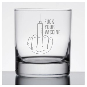 Fuck Your Vaccine Whiskey Glass/ Rocks Glass/ Highball Glass/ Cup + Free Gift