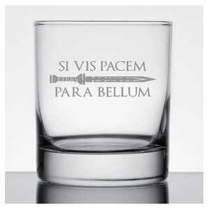 Si Vis Pacem Para Bellum Whiskey Glass/ Rocks Glass/ Highball Glass/ Cup + Free Gift