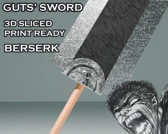 Dragon Slayer -- Guts Sword -- Berserk -- 3D Print Ready STL Files