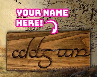 Personalized Lord of The Rings name sign. Your Name carved in a custom wood in the Elf language from J.R.R. Tolkien's LOTR.  Free Shipping!