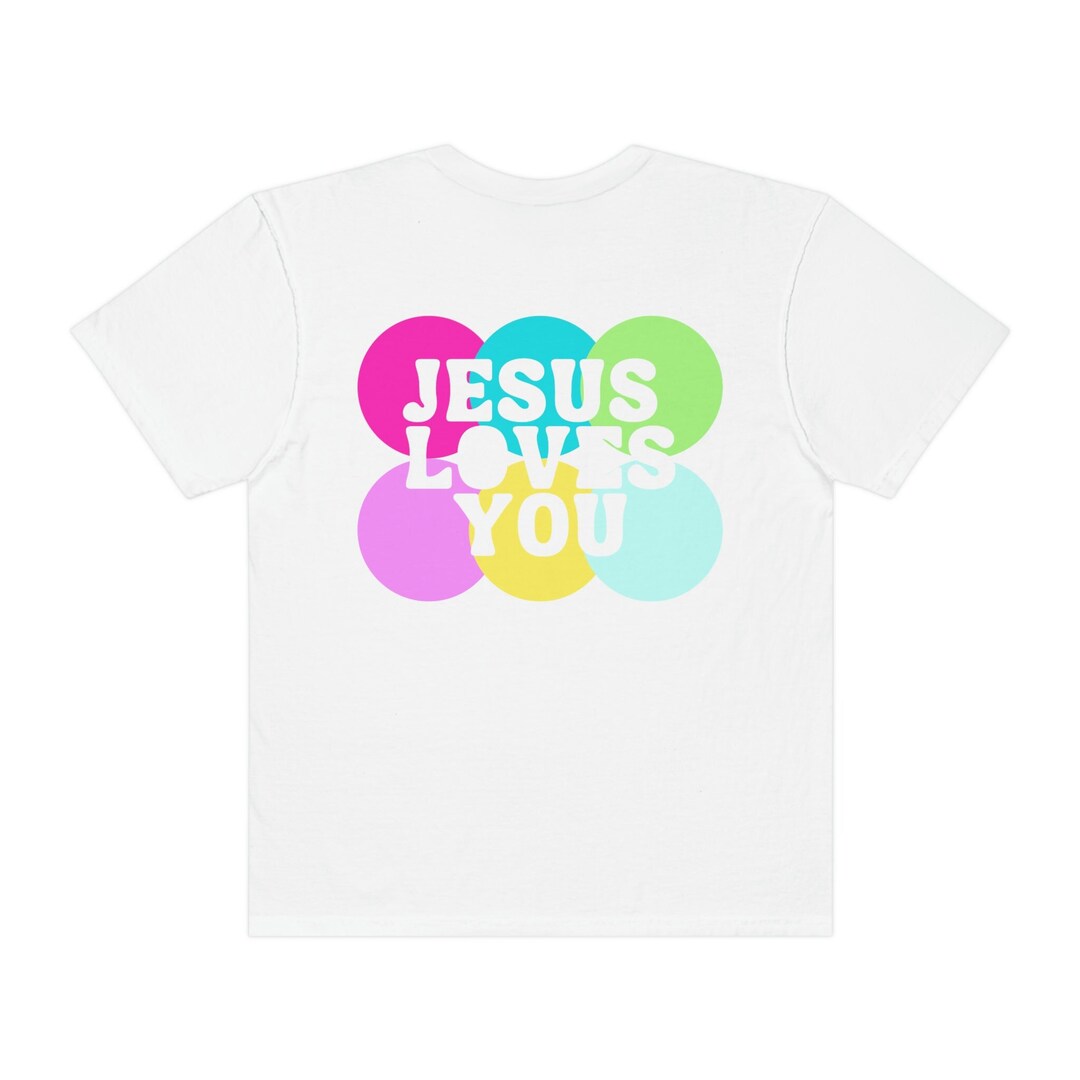 Jesus Loves You, Jesus Loves You Shirt, Oversized T Shirt, Comfy T ...
