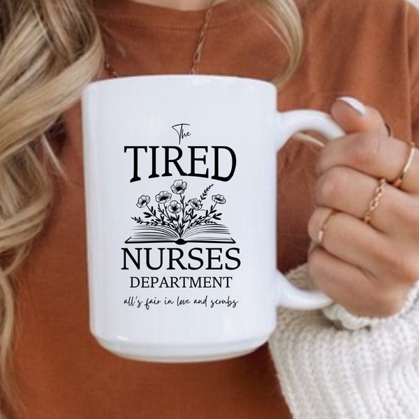 Tired Nurses Department Mug, Tortured Nurse Mug for Nurse Gift for RN Appreciation Graduation Gift for New Nurse All Is Fair Student Nurse