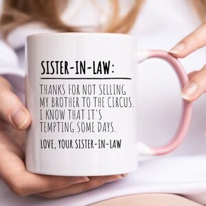 Funny Sister in Law Mug for Sister in Law Gift for Her Thanks for Not Selling My Brother To The Circus Bonus Sister Mug Bride Wedding Gift