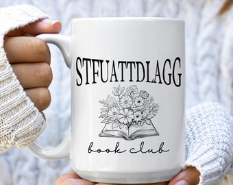 Stfuattdlagg Mug, Smut Reader Mug, Funny Bookish Gift, Smut Reader Gift, Smut Spicy Book Lover Mug, Gift For Book Lover Smut Book Lover Gift