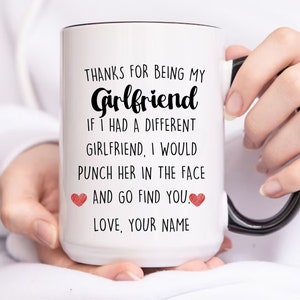 Personalized Girlfriend Gift for Girlfriend Mug, Thanks for Being My Girlfriend Cup, Birthday Christmas Gifts for Her Gift from Boyfriend
