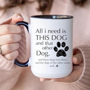 Funny Dog Mom Mug, Dog Gift For Her, Dog Lover Gift, All I Need Is This Dog Coffee Mug, Birthday Christmas Gift for Dog Mom Tumbler Fur Mama