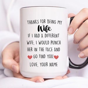 Personalized Wife Gift for Wife Mug, Thanks for Being My Wife Coffee Mug, Birthday Christmas Gifts for Her, Anniversary Valentines Day Wifey