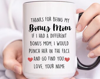 Personalisierte Bonus Mom Geschenk für Bonus Mom Tasse, Danke, dass du meine Bonus Mom bist, Geburtstag Weihnachtsgeschenke Stiefmutter Schwiegermutter Stiefmutter