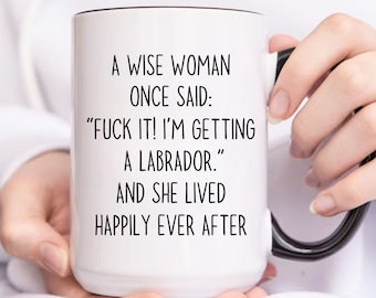 Taza de mamá labrador, divertida taza de labrador para amantes del labrador, dijo una vez una mujer sabia, amante de los perros, taza de mamá de perro, labrador chocolate, regalo de mamá labrador negro