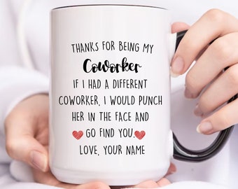 Personalized Coworker Gift for Coworker Mug Thanks for Being My Coworker Coffee Mug Birthday Christmas Gifts from Work Bestie Colleague Boss