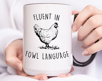 Fluent In Fowl Language Chicken Mug, Crazy Chicken Lady, Funny Chicken Lover Gifts, Chicken Dad, Chicken Mom Farmer Country Girl Coffee Mug