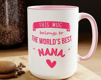 Best Nana Gift for Grandma Mug, Mothers Day Gift for Nana Mug, Nana Coffee Mug, This Mug Belongs to the Best Nana Birthday Gift for Mom Mug
