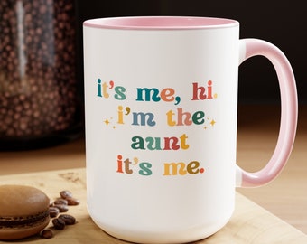 Aunt Mug It's Me Hi I'm the Aunt Coffee Mug Birthday Christmas Gift for Aunt New Aunt Cup for Auntie Announcement Sister Promoted to Aunt