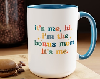 Bonus moeder mok, ik ben het Hallo ik ben de bonus moeder koffiekopje, Moederdag cadeau voor stiefmoeder schoonmoeder tante stiefmoeder tweede moeder verjaardagscadeaus