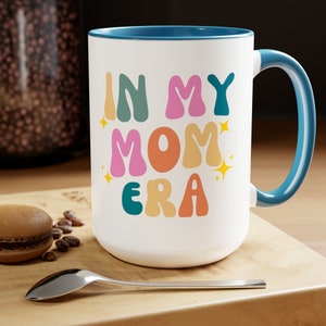 In My Mom Era Mug for New Mom, Expecting Mom, Birthday Gift, Baby Announcement, Pregnancy Gift, New Mom Gift, Gender Reveal, New Mama Mug