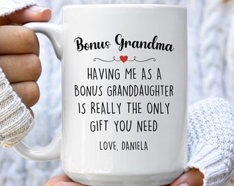 Personalized Bonus Grandma Gift for Bonus Grandmother from Bonus Granddaughter Bonus Grandma Mug for Step Grandmother Mothers Day Birthday