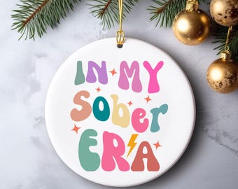 Sober Ornament 1 Year Sober Era Funny Sober Gifts, Recovery Gift, Sober Keepsake, Sober Anniversary, Aa Gift, Sobriety Gift for Best Friend