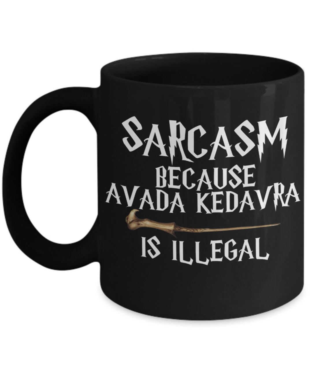 Funny Wizard Mug, Sarcasm Coffee Mug, Wizarding School Sorcery Sorcerer