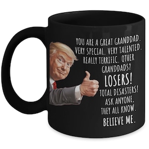 Granddad Trump Mug, Trump Grandpa Mug for Granddad Gifts for Grandad , Donald Trump Gift for Grandpa, You are a Great Grandad Cup