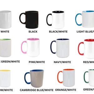 May include: A selection of ceramic mugs in different colours, such as white, black, and combinations like black/white, light blue/white, and red/white. Each mug has a handle and a contrasting interior or handle colour. Text labels identify each colour combination.