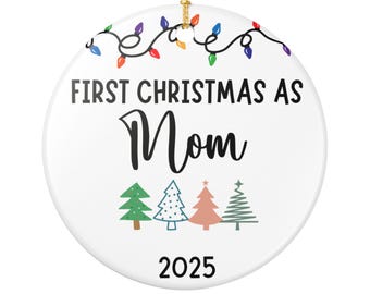 First Christmas As Mom 2025 Ornament, Baby Announcement Gift for New Mom Keepsake, Baby Shower Gift for Wife Promoted to Mom