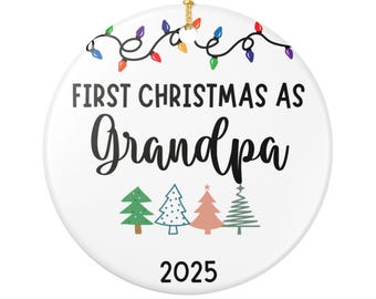First Christmas As Grandpa 2025 Ornament, Baby Announcement Gift for New Grandpa Keepsake, Baby Shower Gift for Dad Promoted to Grandpa