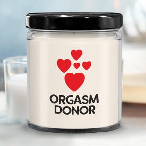 Valentines Candle, Orgasm Donor, Naughty Anniversary Gift for Boyfriend, Funny Gift for Him, Hilarious Gifts for Men, Husband Gift