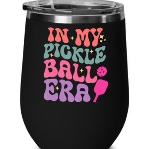 In My Pickleball Era Wine Tumbler Funny Pickleball Gift for Pickleball Player, Pickleball Lover Gifts, Pickle Ball Mug Christmas Gift Idea