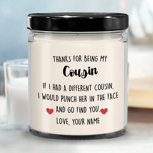 Personalized Cousin Gift for Cousin Candle Thanks for Being My Cousin Gits Birthday Christmas Gifts from Cousin Friend