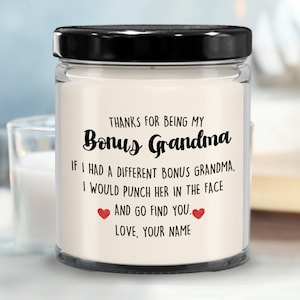 Personalized Bonus Grandma Gift for Bonus Grandma Candle, Thanks for Being My Bonus Grandma Step Grandma Birthday Christmas Gifts Grandkids