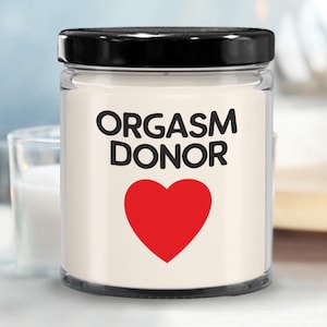 Naughty Valentines Candle, Orgasm Donor, Valentines Day Gift for Boyfriend, Funny Gift for Him, Hilarious Gifts for Men, Husband Gift