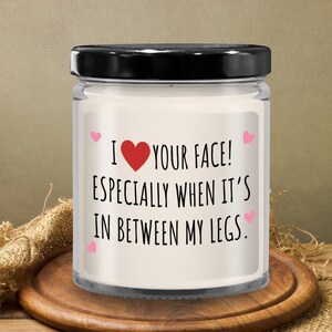 Naughty Sexy Dirty Candle for Men, Funny Valentines Day Gift for Boyfriend Husband Fiance Gifts for Him I Love Your Face Between My Legs