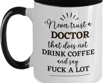 Funny Doctor Mug, Coffee Lover Gift for Doctor Coffee Mug, Medical Student Gift, Doctor Appreciation, Graduation Gift for Physicians