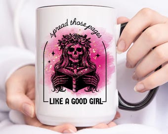 Smut Reader Halloween Gifts, Spread Those Pages Like a Good Girl Skull Mug, Gag Gift for Romance Reader Mug Spicy Dirty Book Lover Gifts