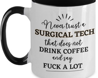 Surgical Tech Gift, Surgical Tech Mug, Funny Gifts for Surgical Tech Coffee Mug, Scrub Tech Gift, Operating Room Tech, Surgery Technologist