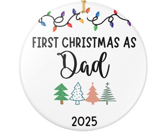 First Christmas As Dad 2025 Ornament, Baby Announcement Gift for New Dad Keepsake, Baby Shower Gift for Husband Promoted to Dad