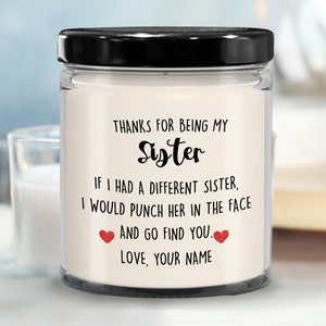 Personalized Sister Gift for Sister Candle, Thanks for Being My Sister Gift Ideas, Birthday Christmas Gifts for Sibling Gift from Brother