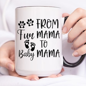 Dog Mom Promoted to Human Mom Mug, From Fur Mama to Baby Mama Pregnancy Announcement Baby Shower Gift for New Mom Expecting Mom Dog Mom Mugs