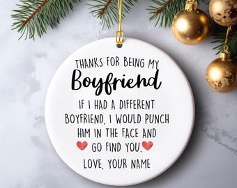 Personalized Boyfriend Christmas Ornaments, Custom Gift for Boyfriend, Funny Boyfriend Gift from Girlfriend, Anniversary Keepsake for Him