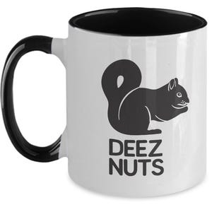 Funny Coffee Mug, Deez Nuts Valentines Day Gift for Boyfriend, Funny Gift for Him, Naughty Gifts for Men, Husband Gift