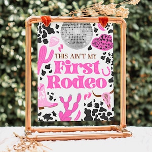 Editable This Ain&#39;t My First Rodeo Baby Shower Sign Template, Rodeo Baby Shower Sign, Rodeo Baby Shower Decorations