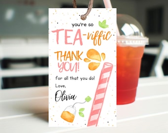 Editable Iced Tea Gift Tags, End of School Year Tag, You&#39;re TEA-riffic, Teacher Appreciation, Employee Ice Tea Gift Tag, Ice Tea Favor Tag