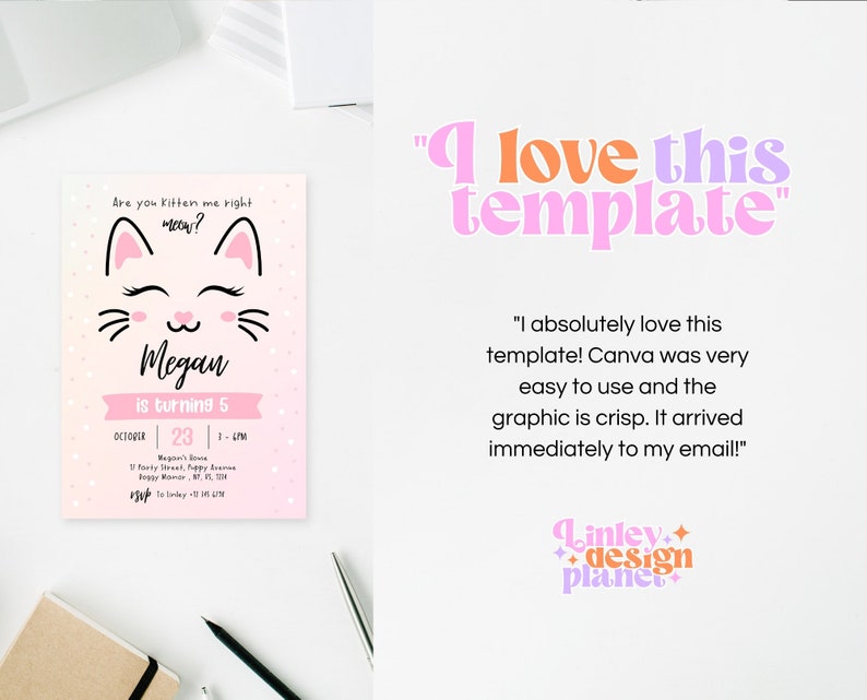 May include: A pink and white birthday invitation with a cartoon cat illustration. The text reads "Are you kitten me right meow?" and "Megan is turning 5". The invitation includes the date and time of the party.