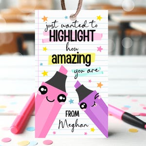 Editable Teacher Highlighters Gift Tag, Highlight What An Amazing Teacher You Are, End of School Year Teachers Appreciation Week Gift Tag
