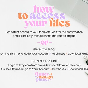 May include: A white background with pink and orange text that reads "how to access your files". The text explains how to access digital files purchased on Etsy from a computer or phone. The text includes the phrase "Linley +design planet".