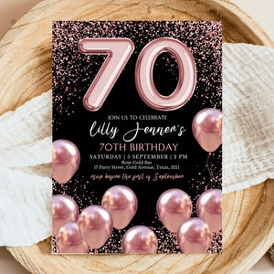 May include: A black and rose gold birthday invitation with the number 70 in large, pink, balloon-style font. The text reads "Join us to celebrate Lilly Jenner's 70th Birthday, Saturday, 5 September, 2 PM, Rose Gold Bar, 17 Party Street, Gold Avenue, Texas, 3211, RSVP before the first of September".