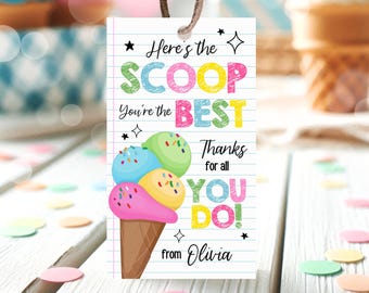 May include: A colorful ice cream cone tag with the text "Here's the SCOOP You're the BEST Thanks for all YOU DO!" and the name "Olivia". The ice cream has blue, green, yellow, and pink scoops with sprinkles.