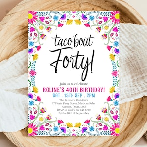Editable Taco'bout Forty Fiesta Birthday Invitation, Mexican Theme Invite, Floral Fiesta 40th Birthday, Fiesta Invite, Elegant Fiesta Invite