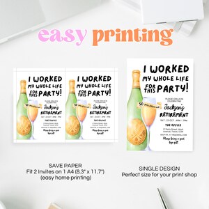 May include: Two printable invitations for a retirement party. The invitations feature a watercolor illustration of a champagne bottle and glass. The text on the invitations reads "I worked my whole life for this party!" and includes the details of the party, including the date, time, and location. The invitations are designed to fit two on a standard A4 sheet of paper.